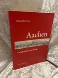 Aachen: Tertulla Gbr Aachen: Geschichte einer Stadt