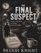 The Final Suspect: 25,000 Suspects • 13 Clues • 1 Guilty Name • You Find the Killer