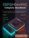 ESP32-DevKitC Libri GmbH ESP32-DevKitC Complete Handbook: A Practical Guide to ESP32 Development, Embedded Programming, Wi-Fi, Bluetooth, FreeRTOS, IoT Projects, and Real-World Applications