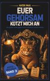 Euer Gehorsam kotzt mich an: Das große Finale gegen euren kollektiven Nicken-Modus