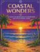 Coastal Wonders: An Adult Coloring Book of Shorelines, Sea Life & Coastal Living