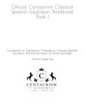 Official Centaurism Official Centaurism Classical Spanish Equitation Workbook Book I: Companion to Centaurism: Principles of Classical Spanish Equitation and the Formation of Horse and Rider