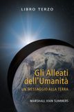 Gli Alleati Dell'umanità Gli Alleati dell'Umanità Libro Terzo (The Allies of Humanity Book Three - Italian Edition) Paperback