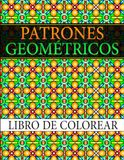 Patrones Geométricos Libro de colorear: per adulti, con 50 design unici e magnificamente dettagliati