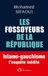 Les fossoyeurs de la République: Islamo-gauchisme : l’enquête inédite
