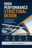 HIGH PERFORMANCE STRUCTURAL DESIGN: Lightweight engineering material optimization and durability enhancement