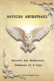 Savoirs Ancestraux: Secrets des Esséniens, Cathares et d’Isis