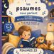 Les psaumes nous parlent: Psaumes 23