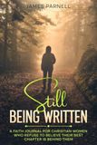 Still Being Written: A Faith Journal for Christian Women Over 50