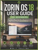 Zorin Libri GmbH Zorin OS 18 User Guide for Beginners