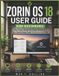 Zorin Libri GmbH Zorin OS 18 User Guide for Beginners