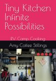 Tiny Kitchen Infinite Possibilities: RV Camp Cooking