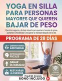 YOGA EN SILLA PARA PERSONAS MAYORES QUE QUIEREN BAJAR DE PESO