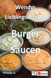 Wendys Lieblingsrezepte Burger Saucen