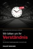 Wir bitten um Ihr Verständnis: Das große Buch der Bahn-Ausreden – Die dümmsten Verspätungsausreden der Deutschen Bahn, humorvoll & wahr