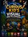 The Curious Kid's Visual Encyclopedia