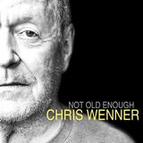 Suburban Chris Wenner - Not Old Enough