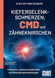 Mankau Verlag Kiefergelenkschmerzen, CMD und Zähneknirschen. Kompakt-Ratgeber