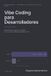 Vibe Libri GmbH Vibe Coding para Desarrolladores