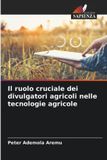 Il OmniScriptum SRL Il ruolo cruciale dei divulgatori agricoli nelle tecnologie agricole