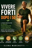 Vivere Libri GmbH Vivere Forti dopo i 50