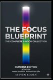 The Focus Blueprint – Complete 8‑Book Collection: Master Focus, Build Discipline, and Design a High-Performance Life