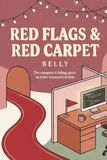 Red Flags, Red Carpet