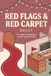 Red Flags, Red Carpet