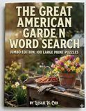 The Great American Garden Word Search: Jumbo Edition: 100 Large Print Puzzles