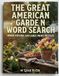 The Great American Garden Word Search: Jumbo Edition: 100 Large Print Puzzles