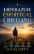 LIDERAZGO ESPIRITUAL CRISTIANO