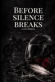 Before Silence Breaks: A Dark Romance Prequel Novella