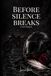 Before Silence Breaks: A Dark Romance Prequel Novella