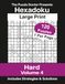 The Puzzle Doctor Presents Hard Hexadoku Volume 4: 120 Large Print 16x16 Sudoku Logic Puzzles