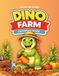 Farming with Dinos Dinosaur Farm Animal Coloring Book