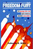 FREEDOM FURY: El juego de rol que nunca debió suceder