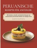 Peruanische Bol Peruanische Rezepte für Anfänger