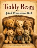 Teddy Bear Teddy Bear Quiz & Reminiscence Book