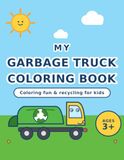 My Garbage Truck Coloring Book