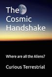 The Cosmic Handshake: Where are all the Aliens?