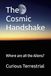 The Cosmic Handshake: Where are all the Aliens?