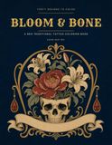 Bloom & Bone: A Neo Traditional Tattoo Coloring Book