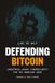 Defending Bitcoin: Industrial-Grade Cybersecurity for the Monetary Grid