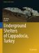 Underground Springer Nature Advances in Karst Science- Underground Shelters of Cappadocia, Turkey Hardcover