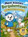 Milo - Mein kleines Bergabenteuer: Eine liebevolle Ausmalgeschichte mit Milo über Berge, Tiere und Natur – für Kinder von 4 bis 5 Jahren