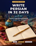 Write Persian in 32 Days: A Beginner's Farsi Handwriting Workbook
