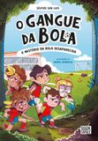 O Gangue da Bola 1: O Mistério da Bola Desaparecida