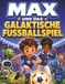 Max und das galaktische Fußballspiel