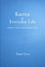Karma in Everyday Life: Patterns, Choice and Conscious Living