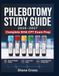 PHLEBOTOMY STUDY GUIDE 2026–2027: Complete NHA CPT Exam Prep | Blueprint-Mapped Review, 900 Practice Questions, 4 Full-Length Exams, Detailed Rationales & Study Plans